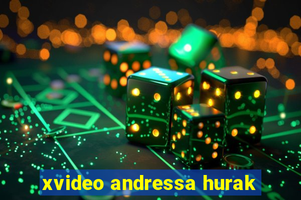 xvideo andressa hurak